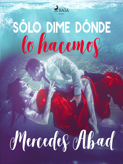Cover image for Sólo dime dónde lo hacemos